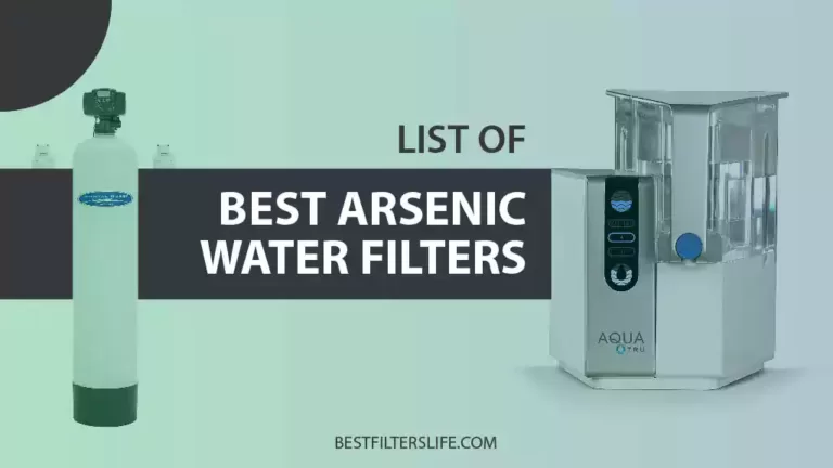 Best water Filters that Remove Arsenic