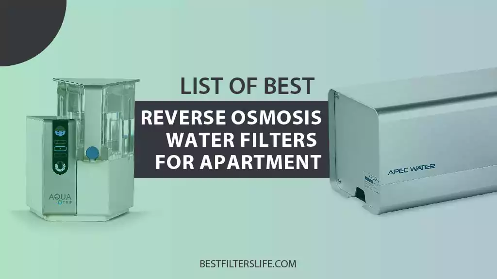 Best Reverse Osmosis Water Filter for Apartment