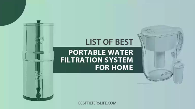 Best Portable Water Filtration System For Home