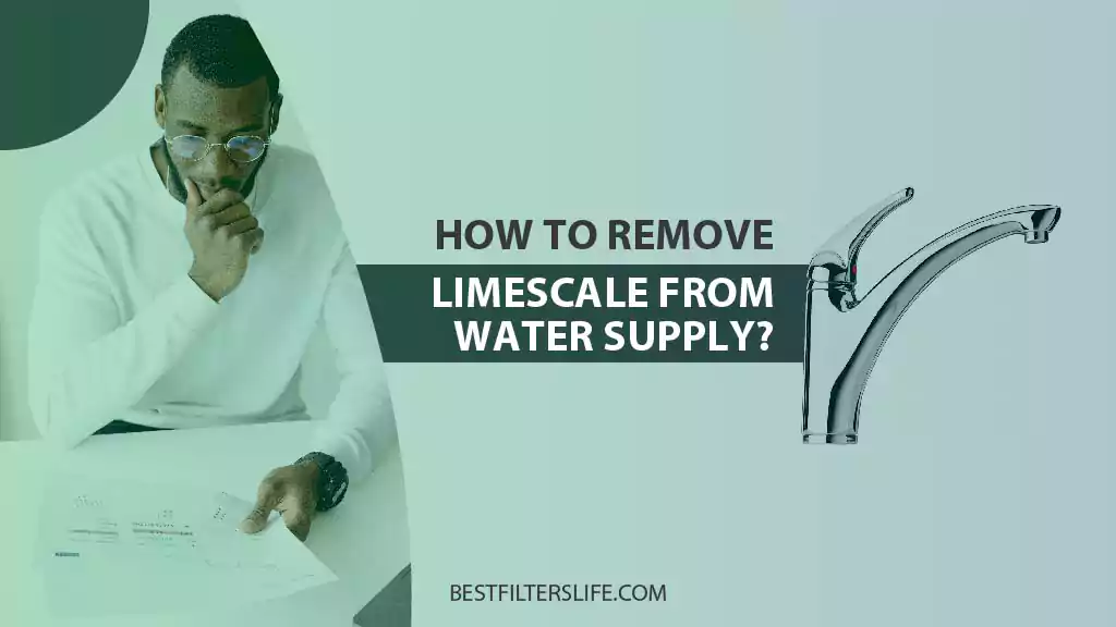 How To Remove Limescale From Water Supply and tanks