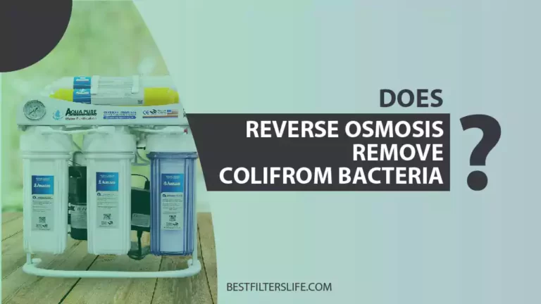 Does Reverse Osmosis Remove Coliform Bacteria